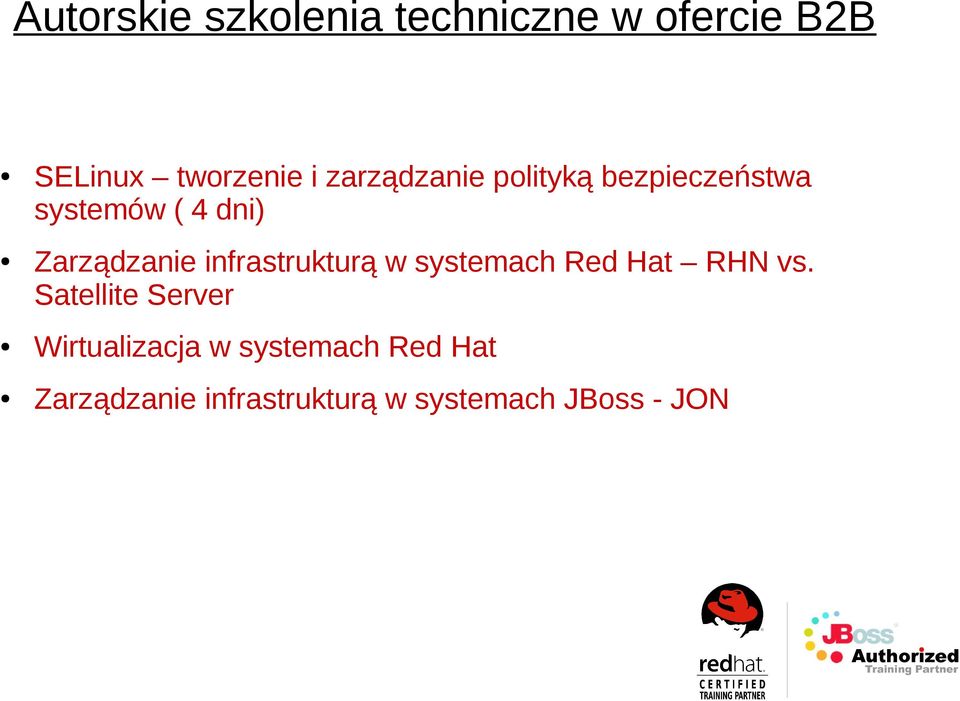 infrastrukturą w systemach Red Hat RHN vs.
