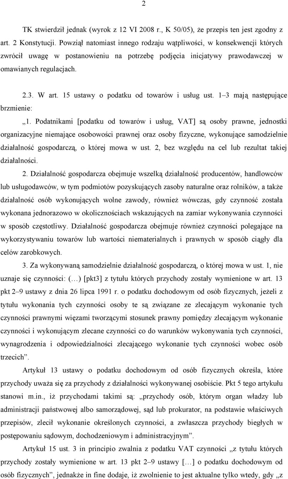 15 ustawy o podatku od towarów i usug ust. 1 3 mają nastpujące brzmienie: 1.