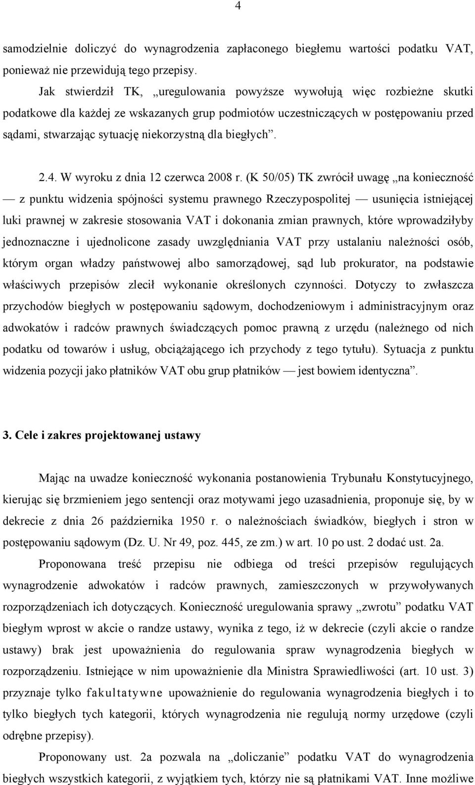 biegych. 2.4. W wyroku z dnia 12 czerwca 2008 r.