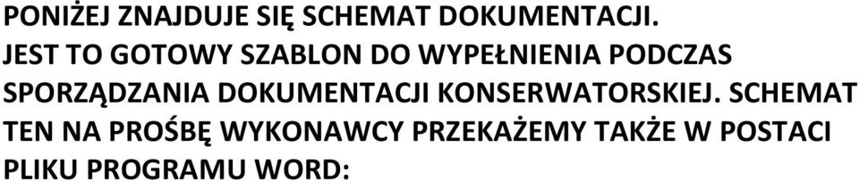 SPORZĄDZANIA DOKUMENTACJI KONSERWATORSKIEJ.