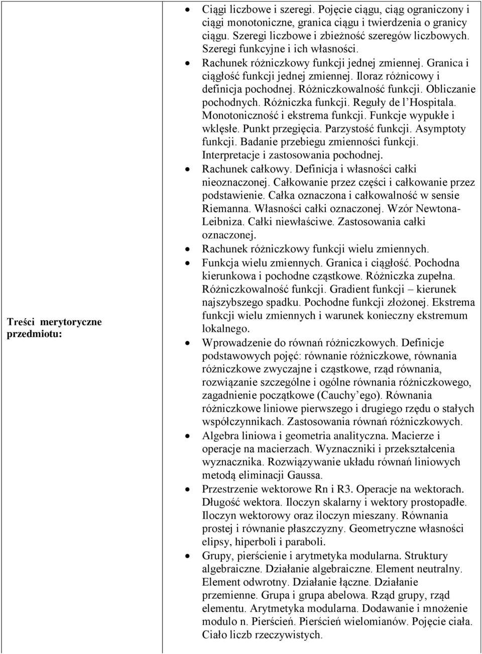 Obliczanie pochodnych. Różniczka funkcji. Reguły de l Hospitala. Monotoniczność i ekstrema funkcji. Funkcje wypukłe i wklęsłe. Punkt przegięcia. Parzystość funkcji. Asymptoty funkcji.