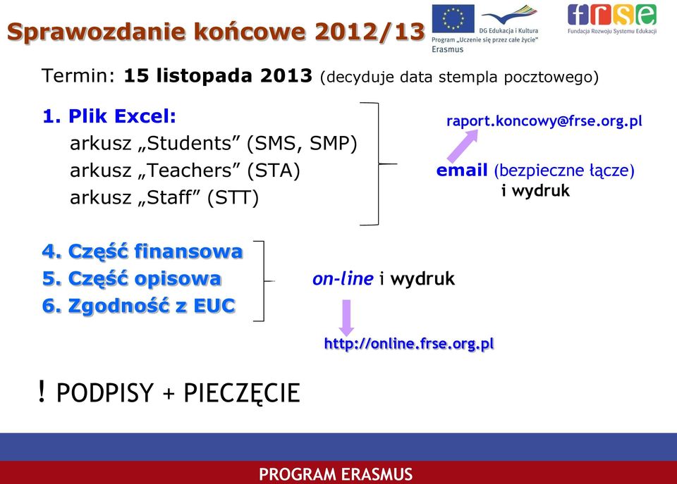 Plik Excel: arkusz Students (SMS, SMP) arkusz Teachers (STA) arkusz Staff (STT) raport.