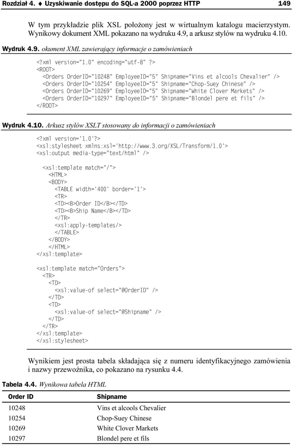 Wydruk 4.9. okument XML zawierający informacje o zamówieniach Wydruk 4.10.