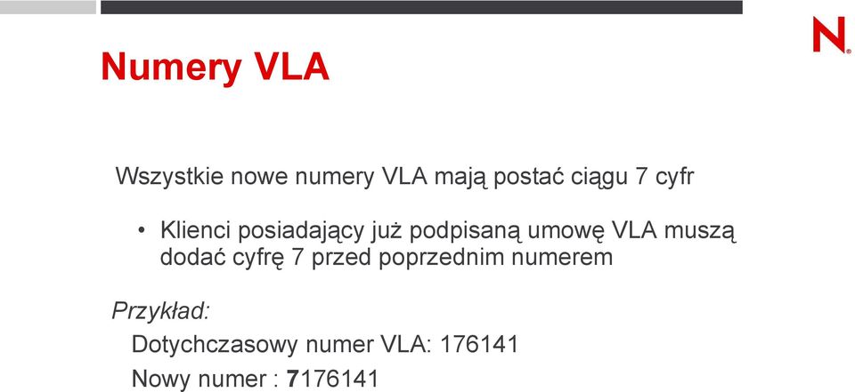 VLA muszą dodać cyfrę 7 przed poprzednim numerem