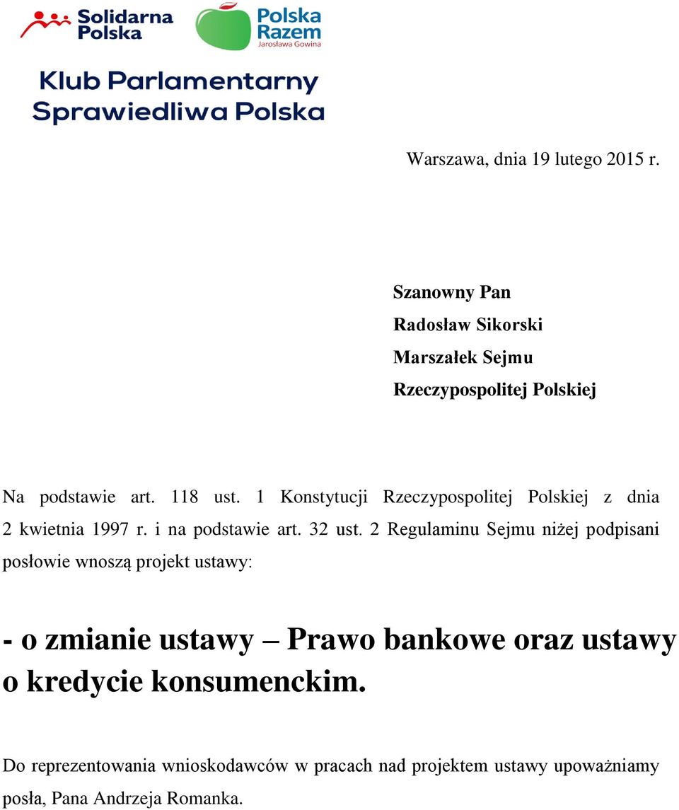 1 Konstytucji Rzeczypospolitej Polskiej z dnia 2 kwietnia 1997 r. i na podstawie art. 32 ust.