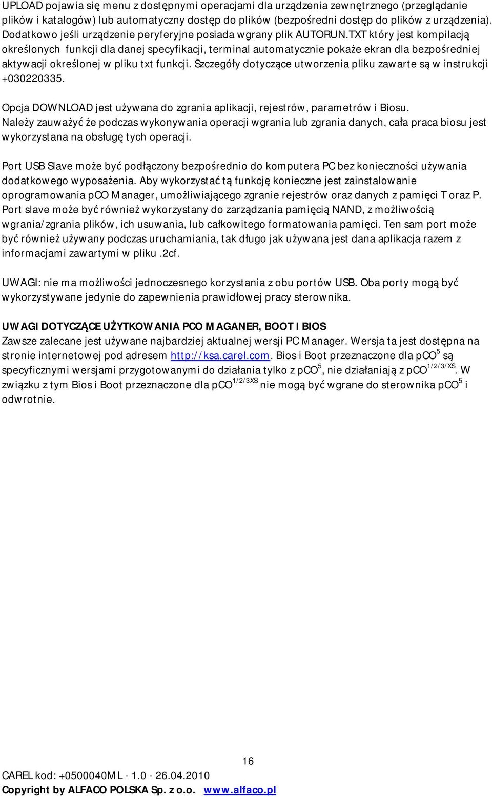 TXT który jest kompilacją określonych funkcji dla danej specyfikacji, terminal automatycznie pokaże ekran dla bezpośredniej aktywacji określonej w pliku txt funkcji.