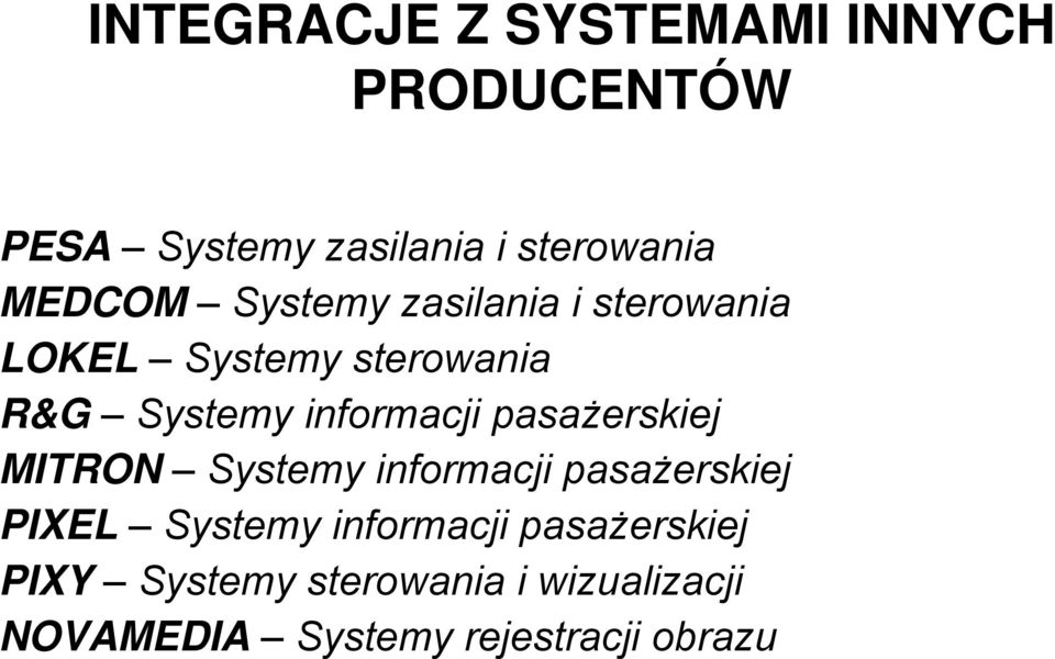 informacji pasażerskiej MITRON Systemy informacji pasażerskiej PIXEL Systemy