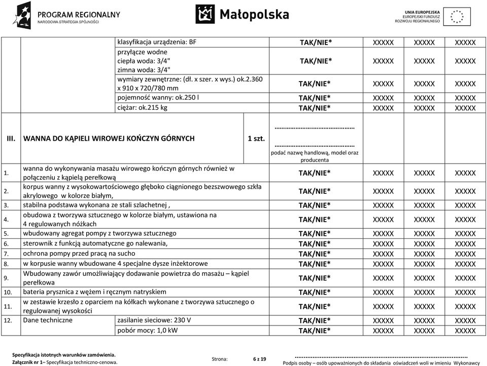 korpus wanny z wysokowartościowego głęboko ciągnionego bezszwowego szkła akrylowego w kolorze białym, 3. stabilna podstawa wykonana ze stali szlachetnej, 4.