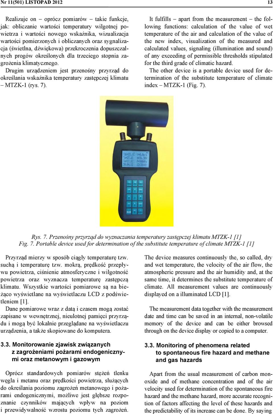 Drugim urządzeniem jest przenośny przyrząd do określania wskaźnika temperatury zastępczej klimatu MTZK-1 (rys. 7).