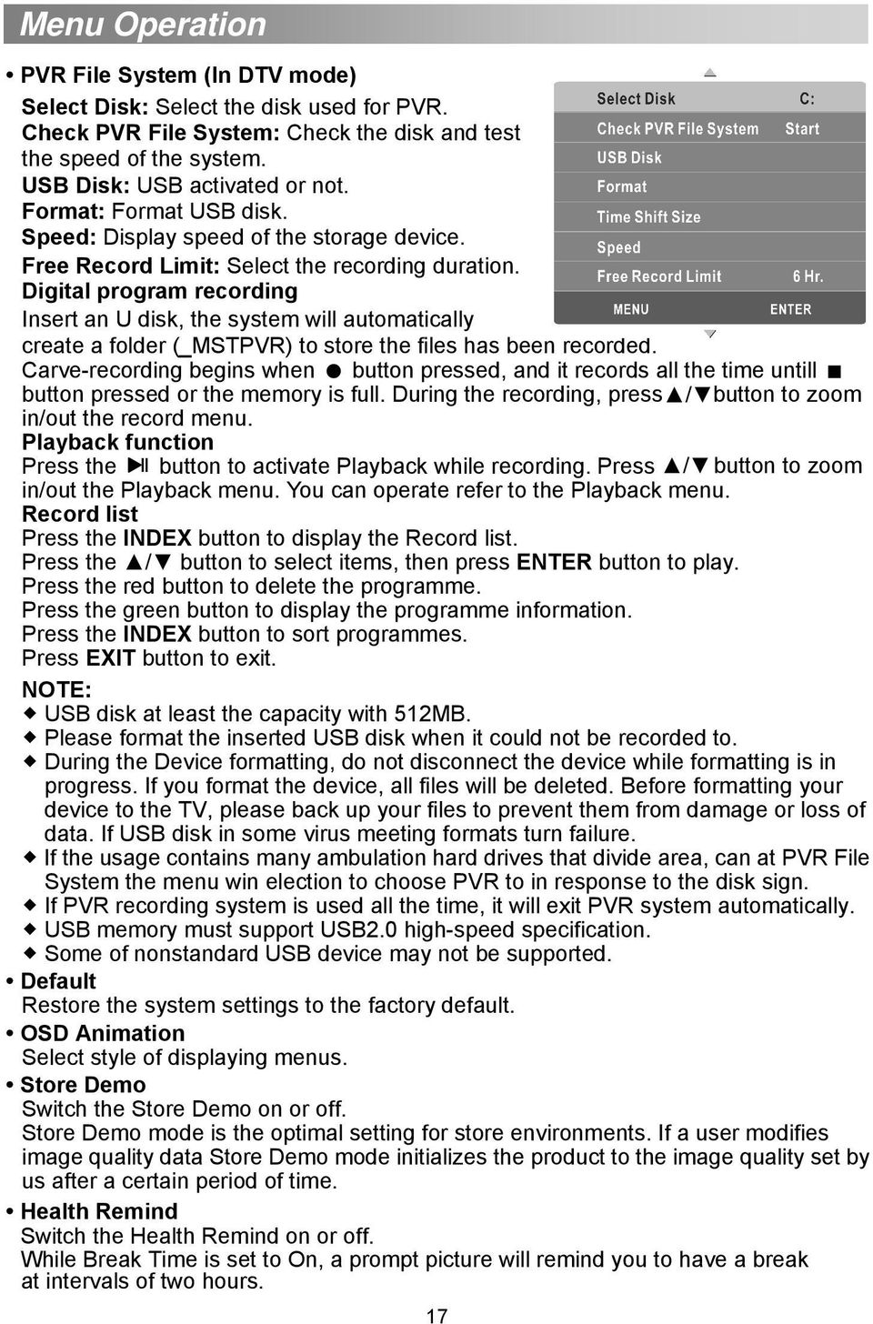 Digital program recording Insert an U disk, the system will automatically create a folder (_MSTPVR) to store the files has been recorded.