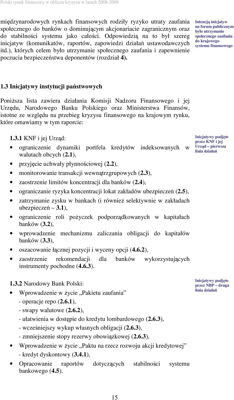 ), których celem było utrzymanie społecznego zaufania i zapewnienie poczucia bezpieczeństwa deponentów (rozdział 4).