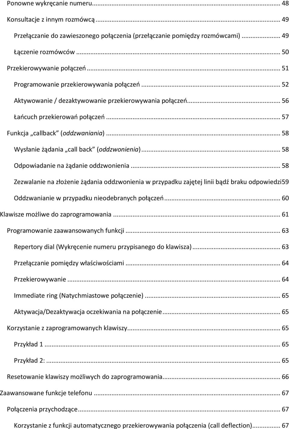 .. 58 Wysłanie żądania call back (oddzwonienia)... 58 Odpowiadanie na żądanie oddzwonienia.