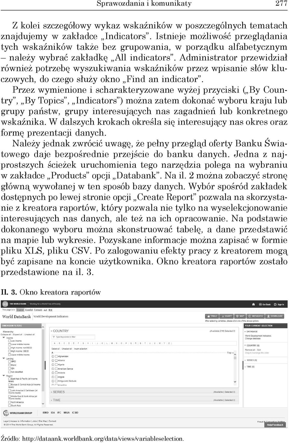 Administrator przewidział również potrzebę wyszukiwania wskaźników przez wpisanie słów kluczowych, do czego służy okno Find an indicator.