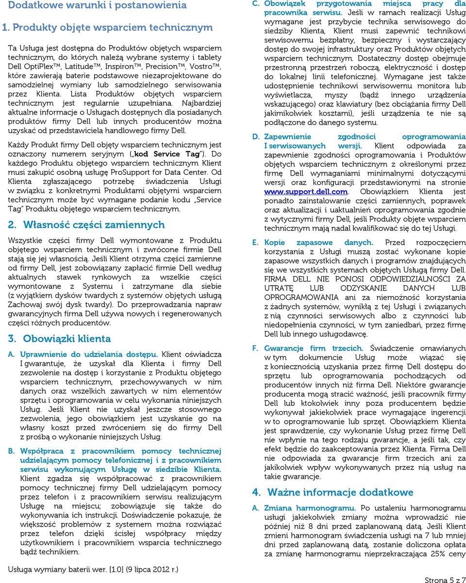 Vostro, które zawierają baterie podstawowe niezaprojektowane do samodzielnej wymiany lub samodzielnego serwisowania przez Klienta.