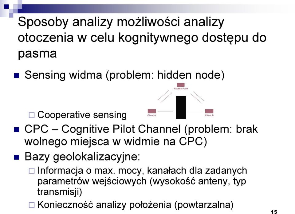 miejsca w widmie na CPC) Bazy geolokalizacyjne: Informacja o max.