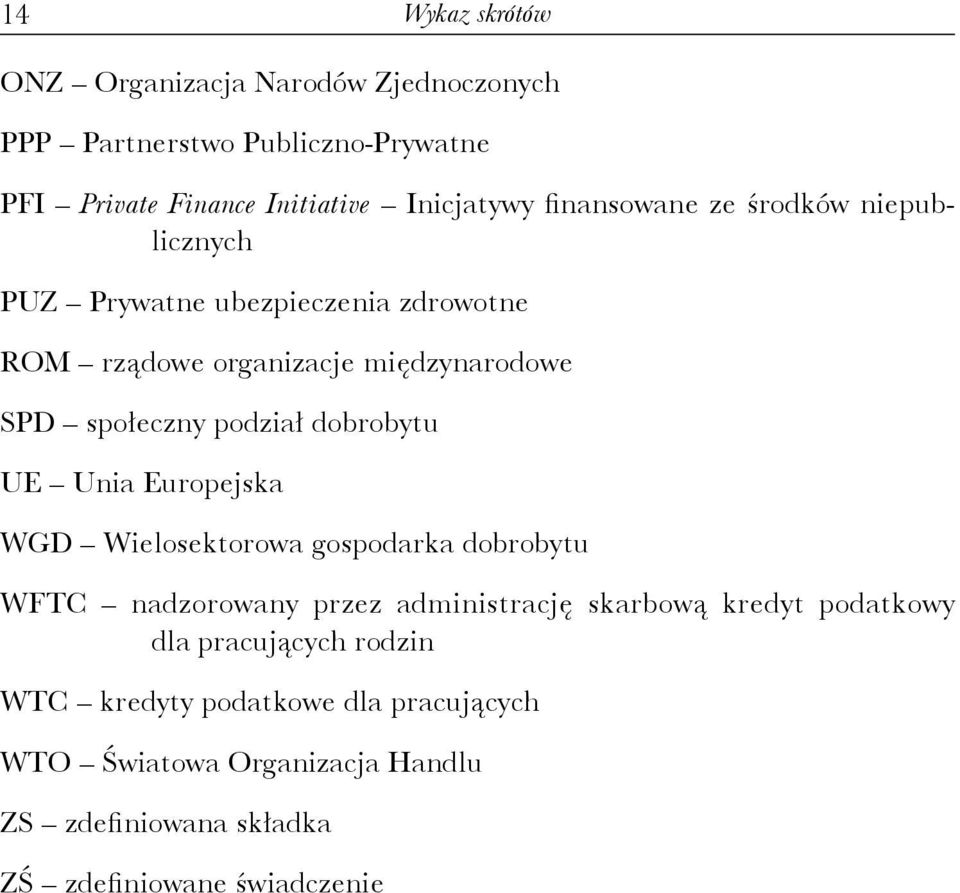 dobrobytu UE Unia Europejska WGD Wielosektorowa gospodarka dobrobytu WFTC nadzorowany przez administrację skarbową kredyt podatkowy dla