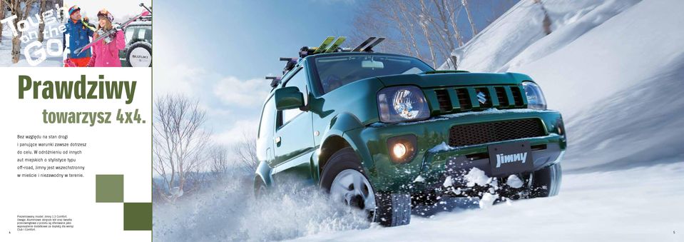 W odróżnieniu od innych aut miejskich o stylistyce typu off-road, Jimny jest wszechstronny