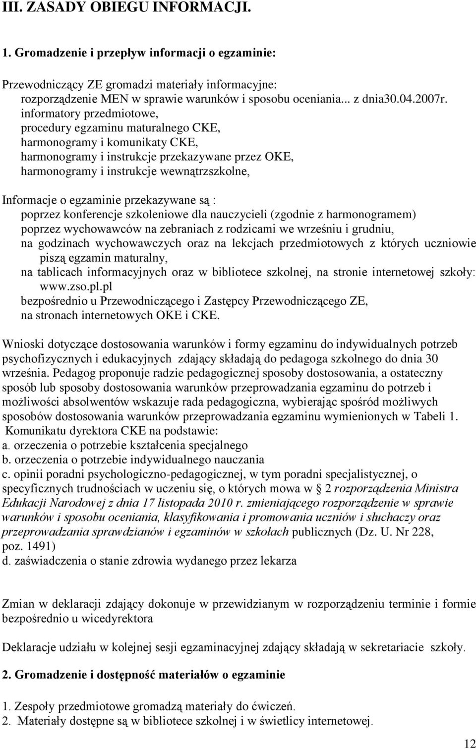 informatory przedmiotowe, procedury egzaminu maturalnego CKE, harmonogramy i komunikaty CKE, harmonogramy i instrukcje przekazywane przez OKE, harmonogramy i instrukcje wewnątrzszkolne, Informacje o