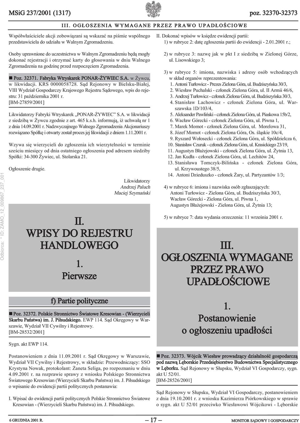 Dokonać wpisów w księdze ewidencji partii: 1) w rubryce 2: datę zgłoszenia partii do ewidencji - 2.01.2001 r.