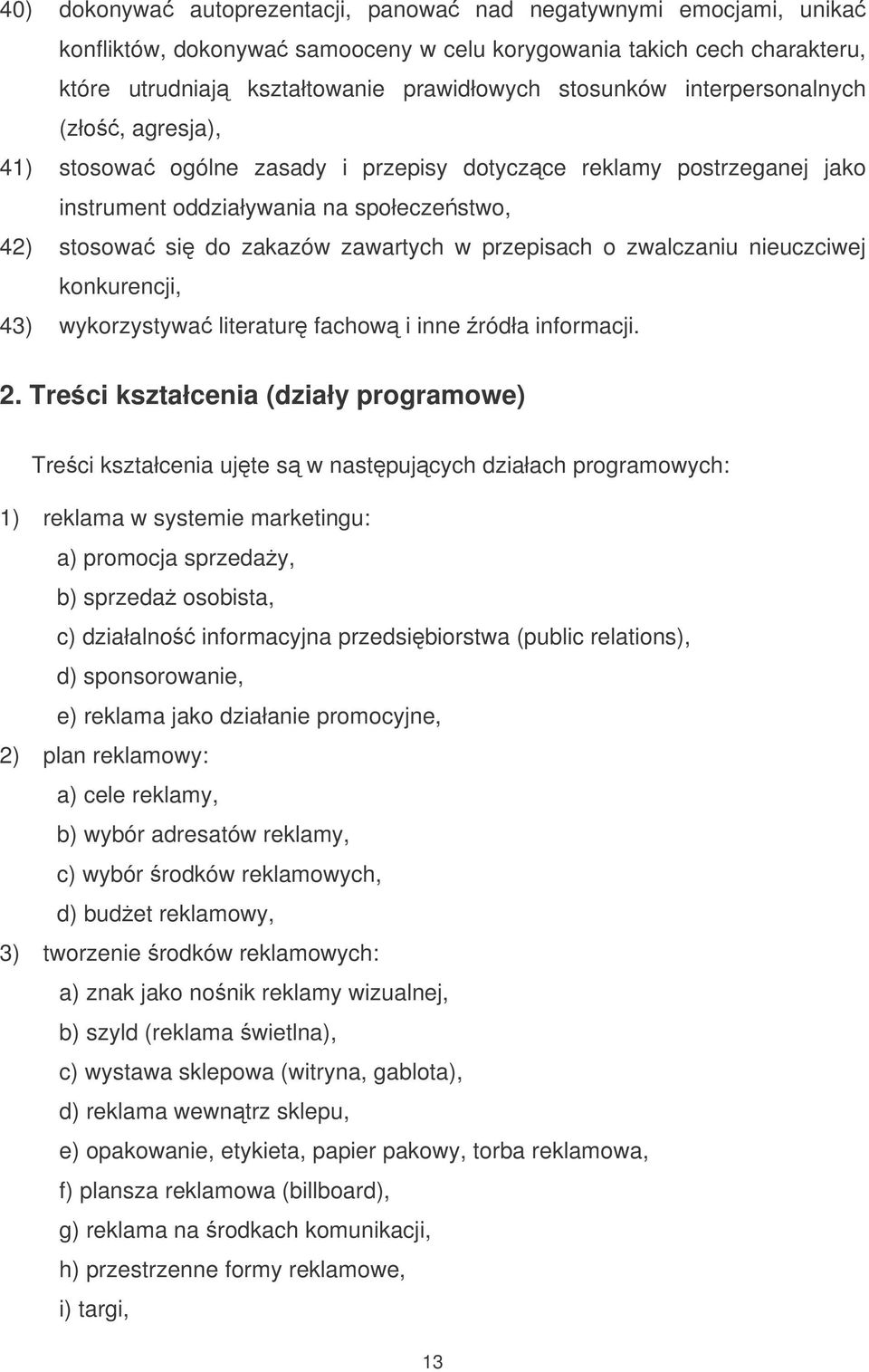 zwalczaniu nieuczciwej konkurencji, 43) wykorzystywa literatur fachow i inne ródła informacji. 2.