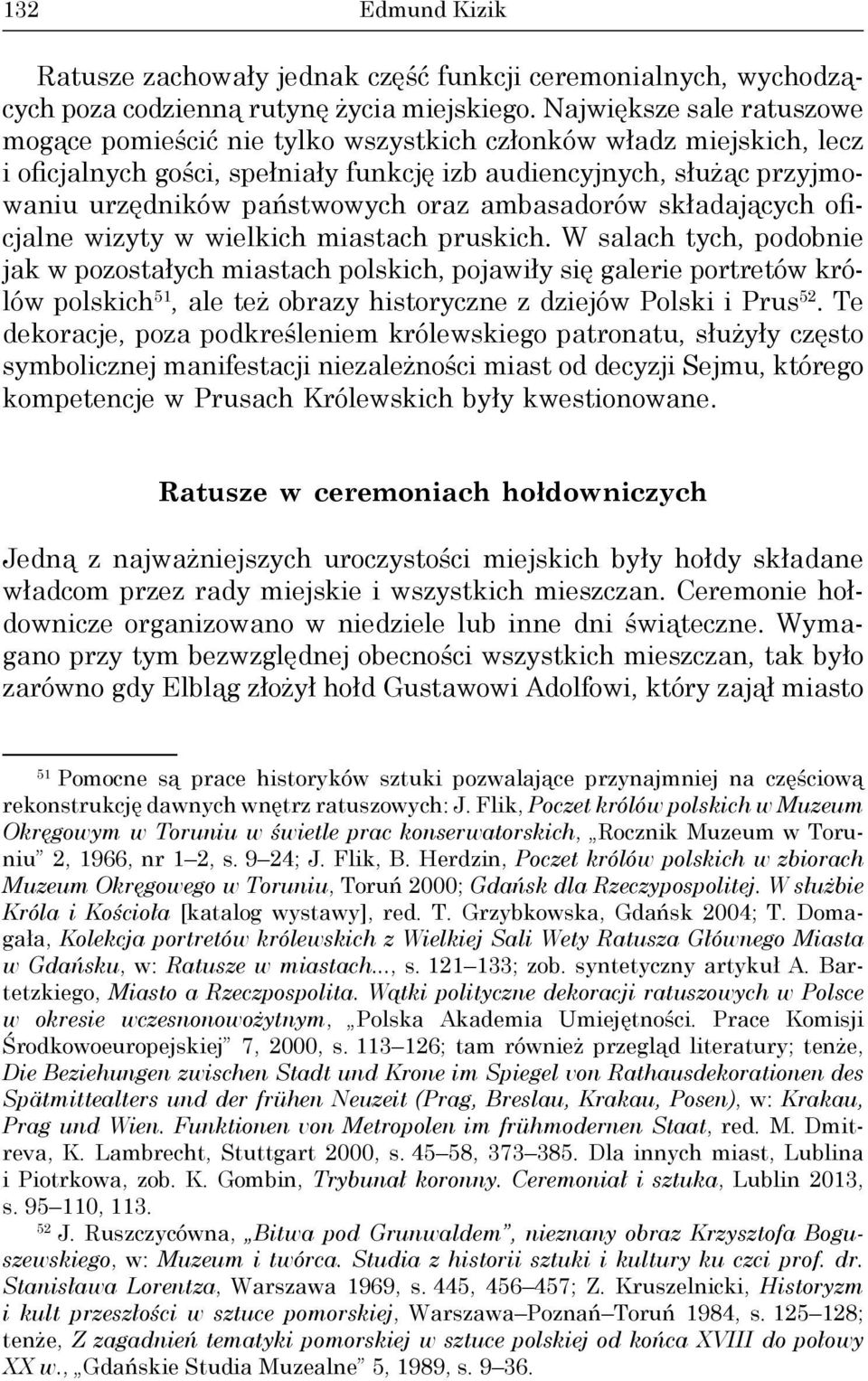 oraz ambasadorów składających oficjalne wizyty w wielkich miastach pruskich.