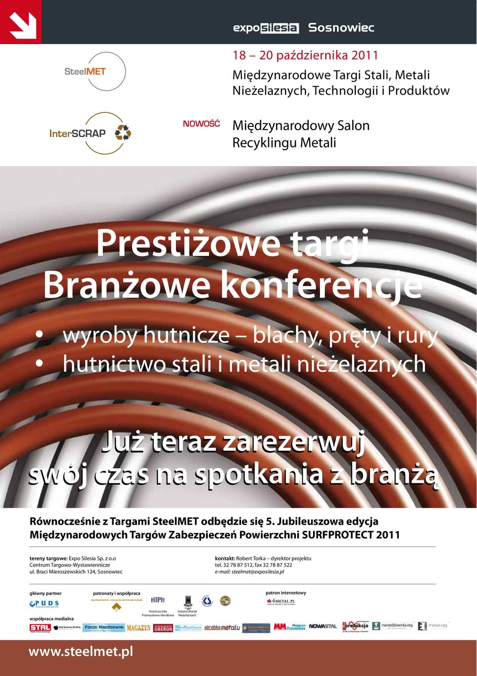 odbędzie się 5. Jubileuszowa edycja Międzynarodowych Targów Zabezpieczeń Powierzchni SURFPROTECT 2011 tereny targowe: Expo Silesia Sp. z o.o Centrum TargowoWystawiennicze ul.