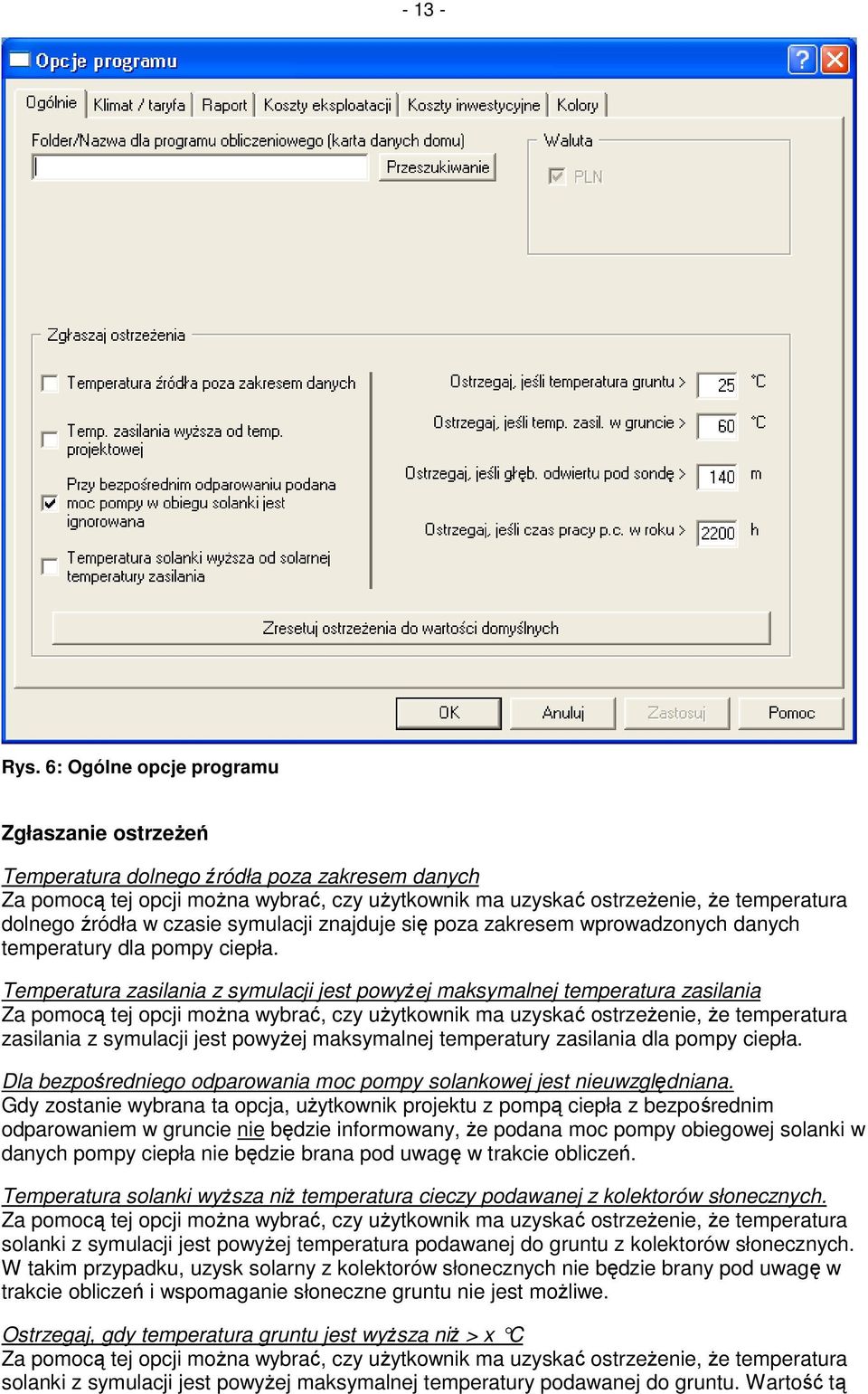 czasie symulacji znajduje się poza zakresem wprowadzonych danych temperatury dla pompy ciepła.