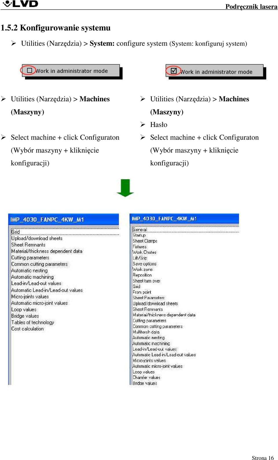 Configuraton (Wybór maszyny + kliknięcie konfiguracji) Utilities (Narzędzia) > Machines