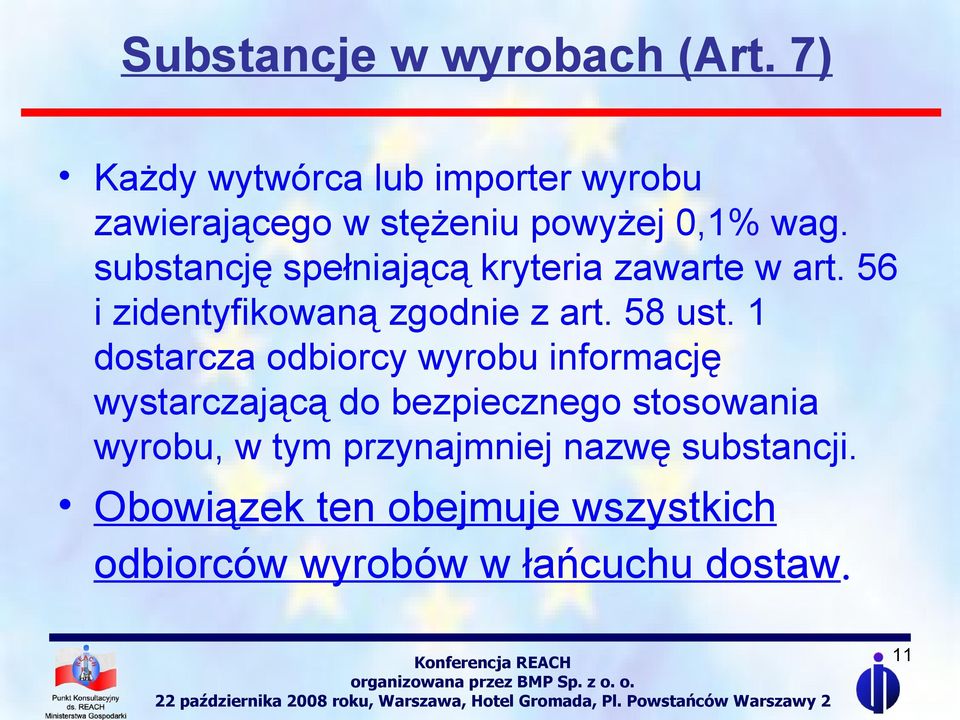 substancję spełniającą kryteria zawarte w art. 56 i zidentyfikowaną zgodnie z art. 58 ust.