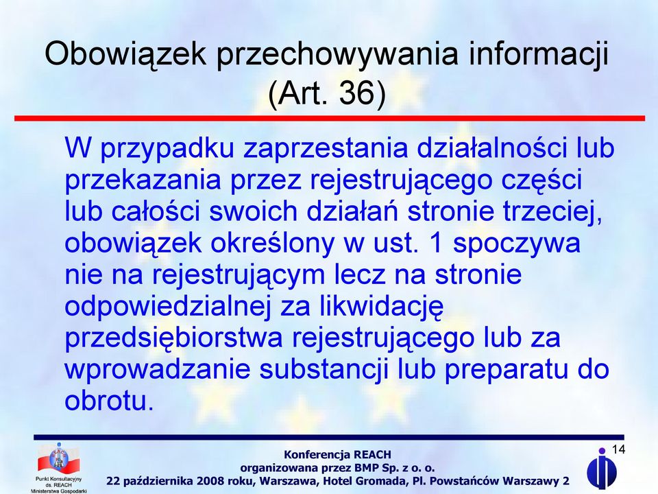 całości swoich działań stronie trzeciej, obowiązek określony w ust.