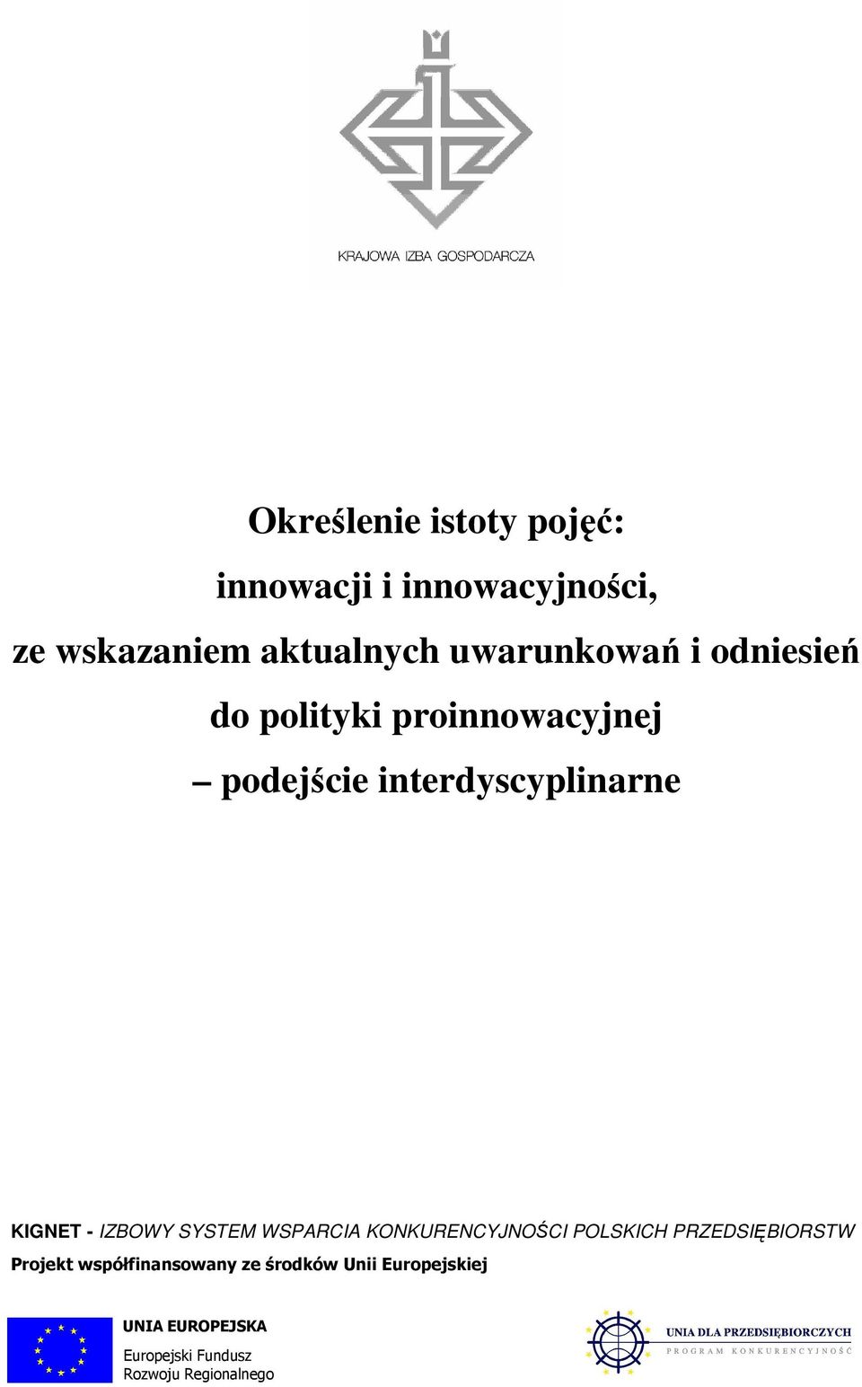 KIGNET - IZBOWY SYSTEM WSPARCIA KONKURENCYJNOŚCI POLSKICH PRZEDSIĘBIORSTW Projekt