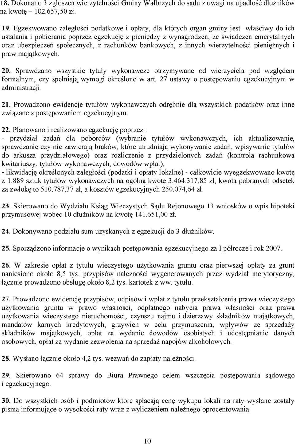 społecznych, z rachunków bankowych, z innych wierzytelności pieniężnych i praw majątkowych. 20.