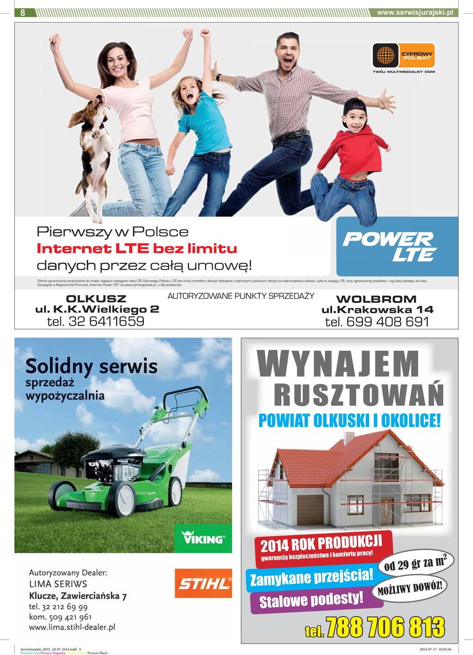 OLKUSZ ul KKWielkiego 2 tel 32 6411659 AUTORYZOWANE PUNKTY SPRZEDAZY WOLBROM ulkrakowska 14 tel 699 408 691 WYNAJEM RUSZTOWAŃ POWIAT OLKUSKI I OKOLICE!