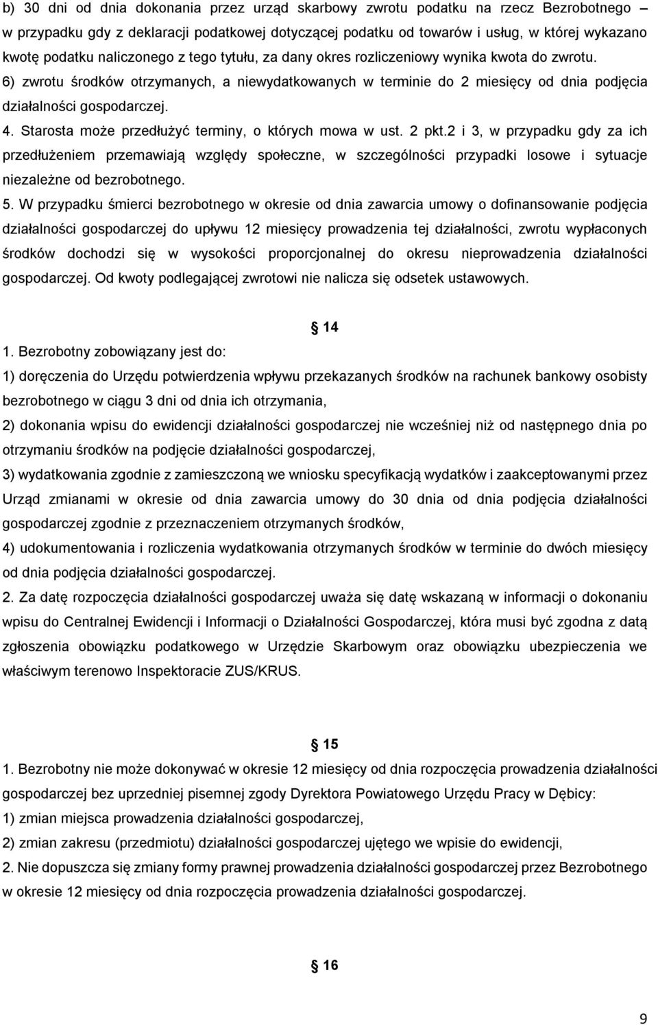 Starosta może przedłużyć terminy, o których mowa w ust. 2 pkt.