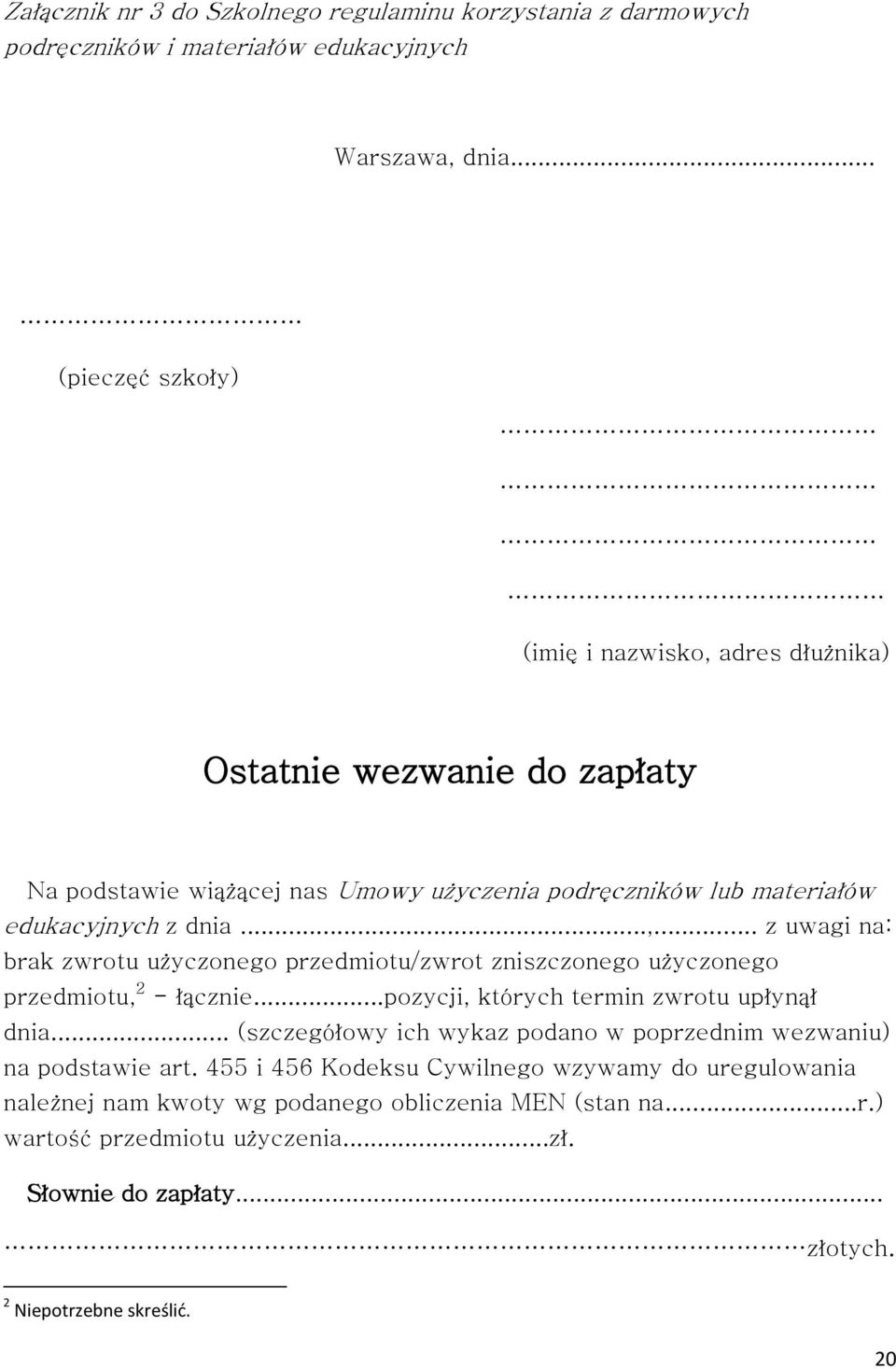 ..pozycji, których termin zwrotu upłynął dnia... (szczegółowy ich wykaz podano w poprzednim wezwaniu) na podstawie art.