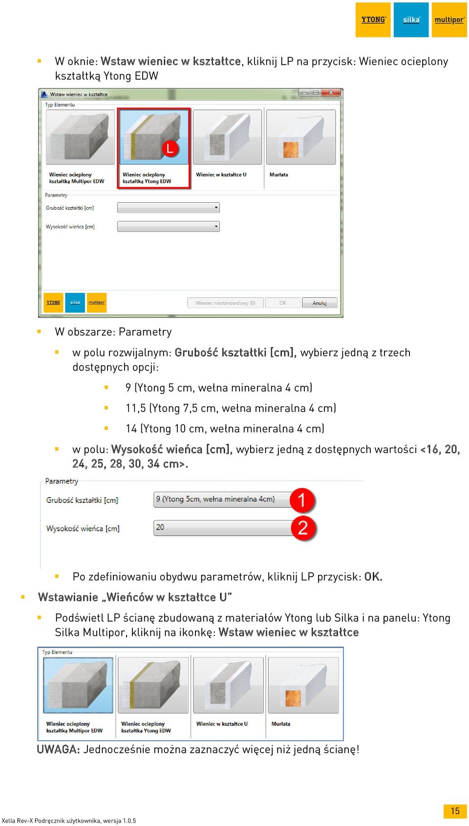 wybierz jedną z dostępnych wartości <16, 20, 24, 25, 28, 30, 34 cm>. Po zdefiniowaniu obydwu parametrów, kliknij LP przycisk: OK.