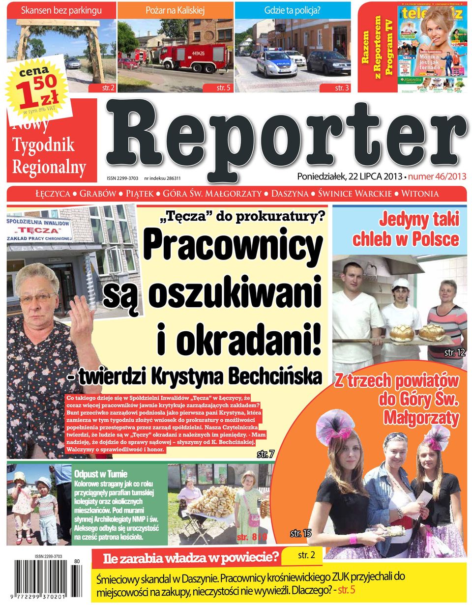 Pracownicy są oszukiwani i okradani! - twierdzi Krystyna Bechcińska Co takiego dzieje się w Spółdzielni Inwalidów Tęcza w Łęczycy, że coraz więcej pracowników jawnie krytykuje zarządzających zakładem?