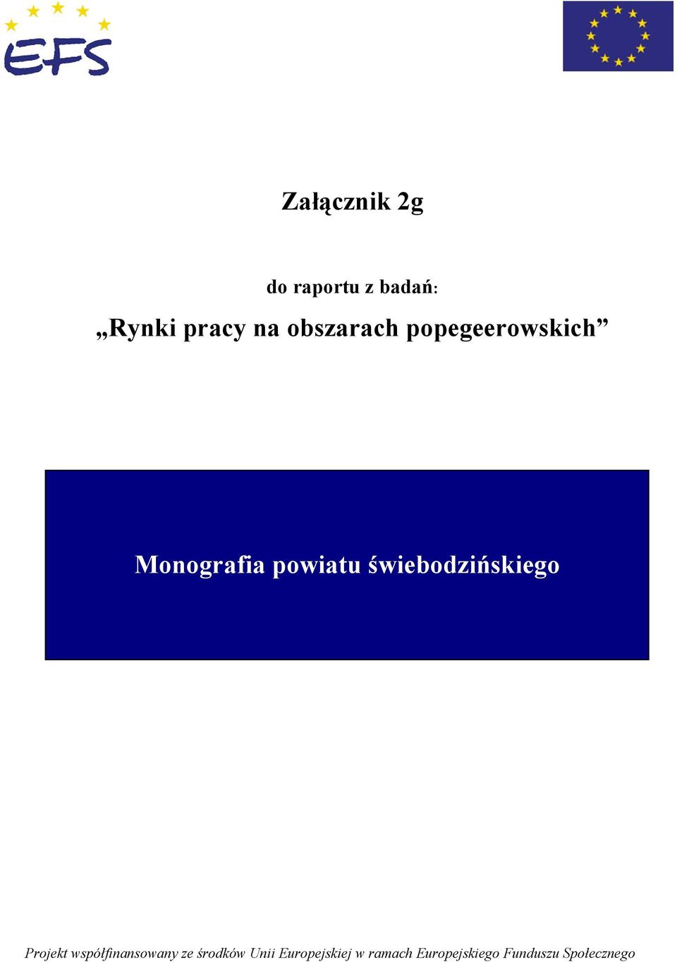 świebodzińskiego Projekt współfinansowany ze