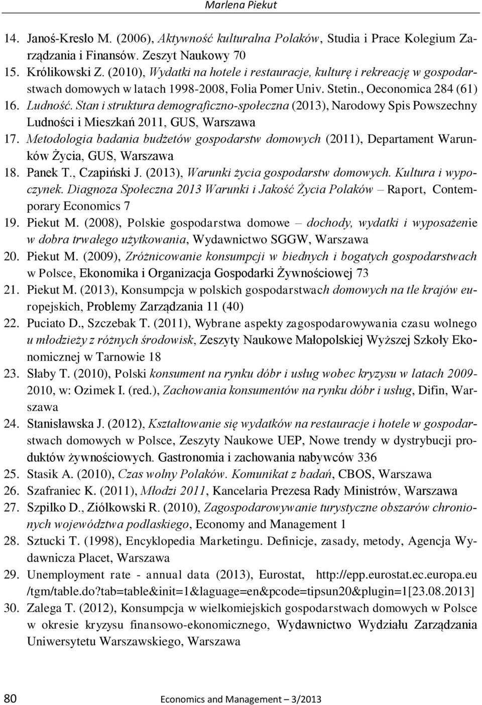 Stan i struktura demograficzno-społeczna (2013), Narodowy Spis Powszechny Ludności i Mieszkań 2011, GUS, Warszawa 17.