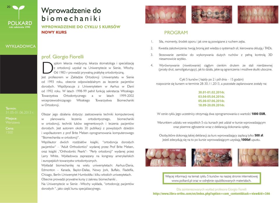 Jest profesorem w Zakładzie Ortodoncji Uniwersytetu w Sienie od 1993 roku, obecnie odpowiedzialnym za leczenie pacjentów dorosłych. Współpracuje z Uniwersytetem w Aarhus w Danii od 1992 roku.