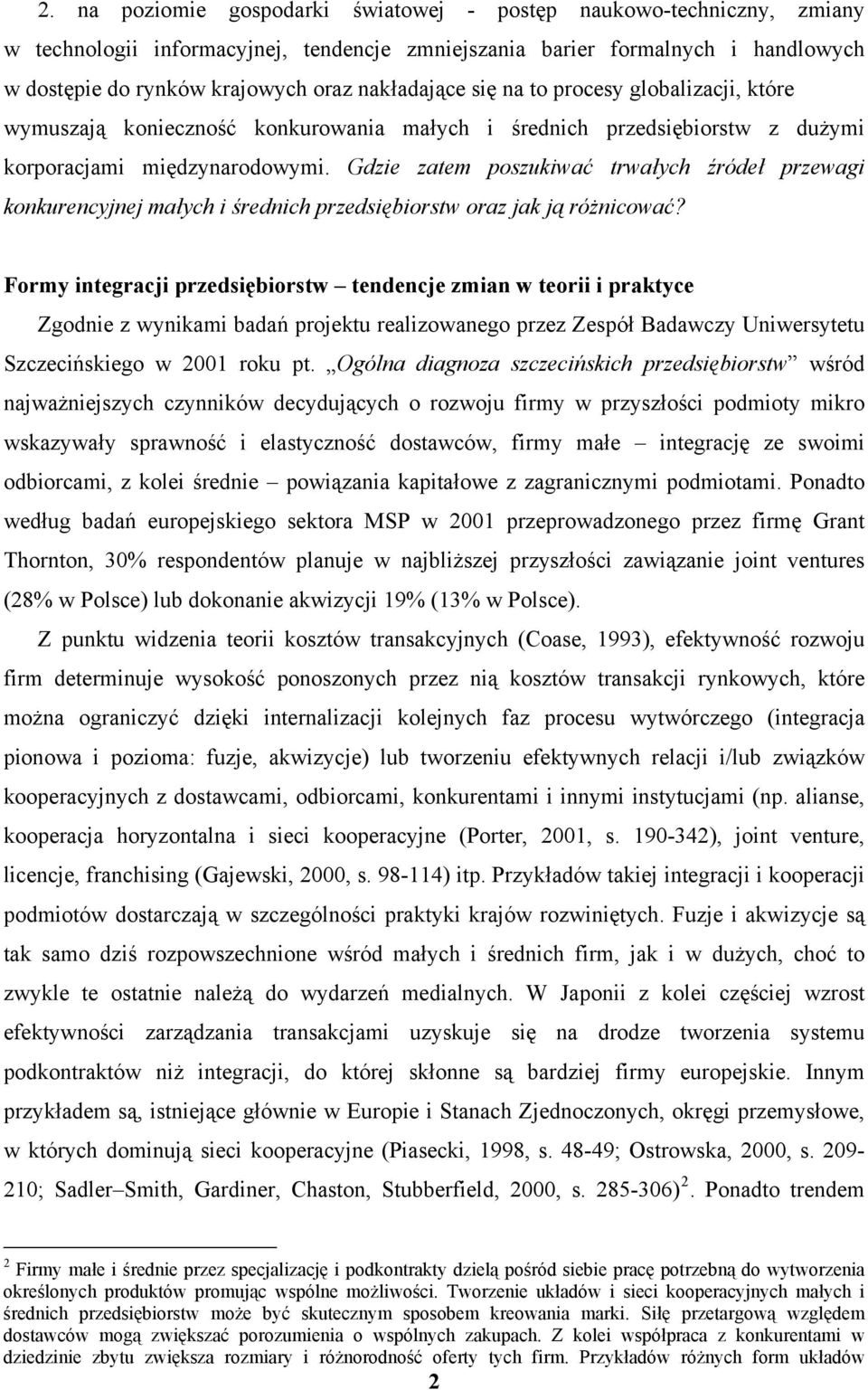 Gdzie zatem poszukiwać trwałych źródeł przewagi konkurencyjnej małych i średnich przedsiębiorstw oraz jak ją różnicować?