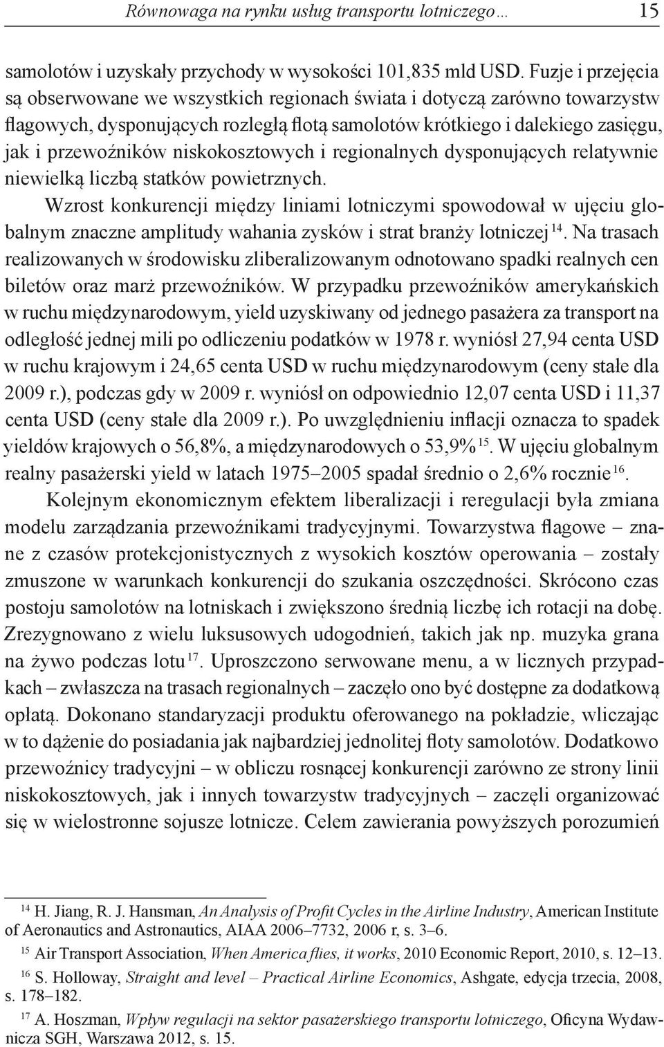 niskokosztowych i regionalnych dysponujących relatywnie niewielką liczbą statków powietrznych.