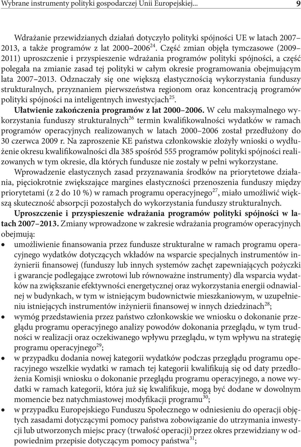 obejmującym lata 2007 2013.