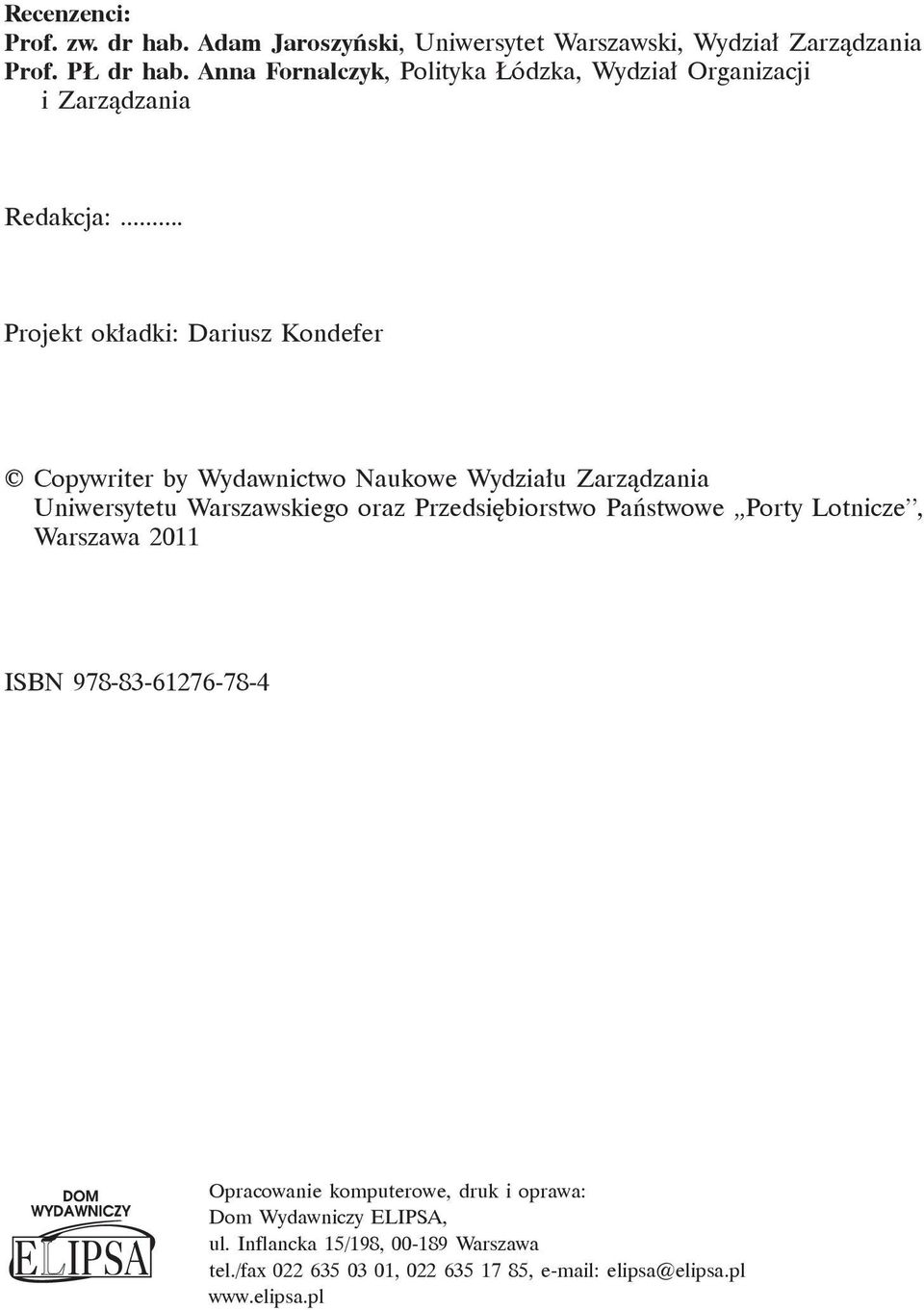 .. Projekt okładki: Dariusz Kondefer Copywriter by Wydawnictwo Naukowe Wydziału Zarządzania Uniwersytetu Warszawskiego oraz Przedsiębiorstwo