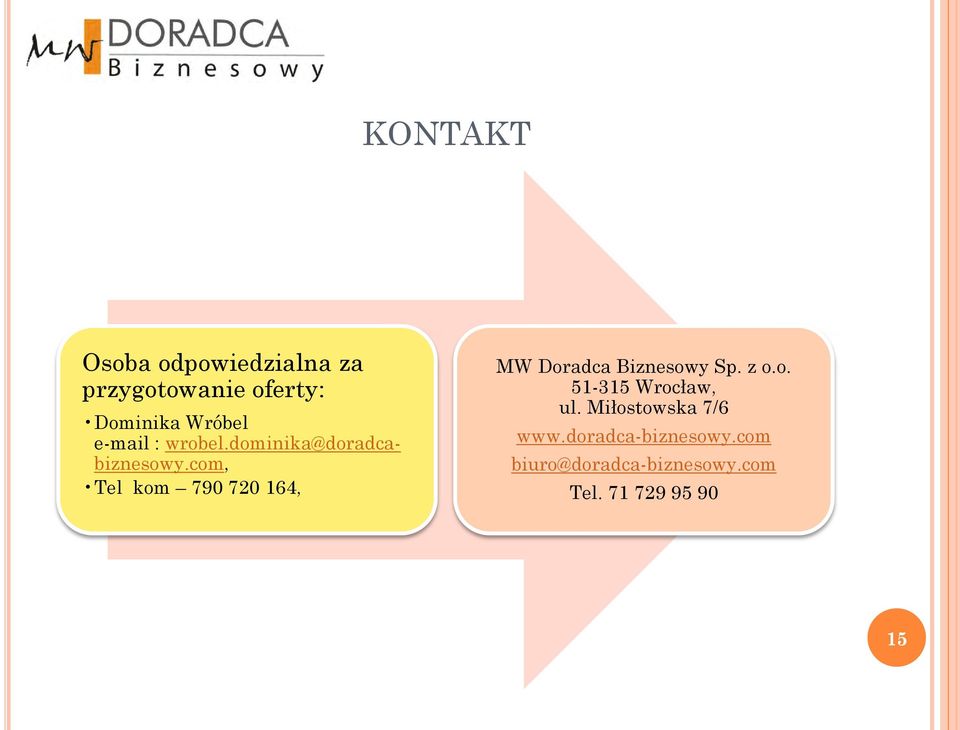 com, Tel kom 790 720 164, MW Doradca Biznesowy Sp. z o.o. 51-315 Wrocław, ul.