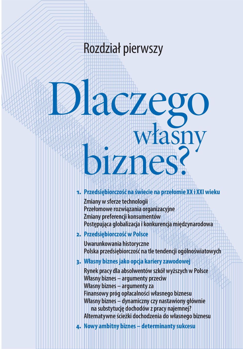 konkurencja międzynarodowa 2. Przedsiębiorczość w Polsce Uwarunkowania historyczne Polska przedsiębiorczość na tle tendencji ogólnoświatowych 3.