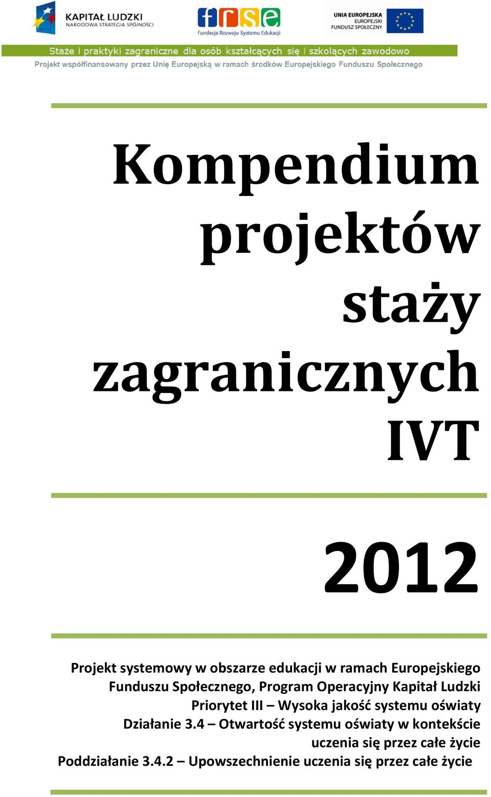 III Wysoka jakość systemu oświaty Działanie 3.