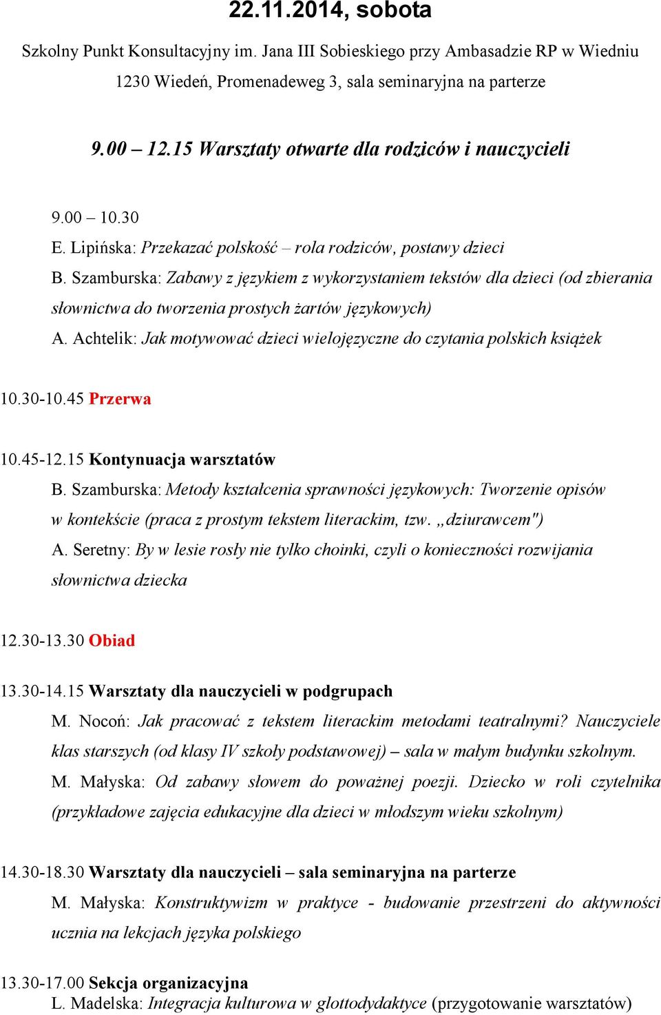 Szamburska: Zabawy z językiem z wykorzystaniem tekstów dla dzieci (od zbierania słownictwa do tworzenia prostych żartów językowych) A.