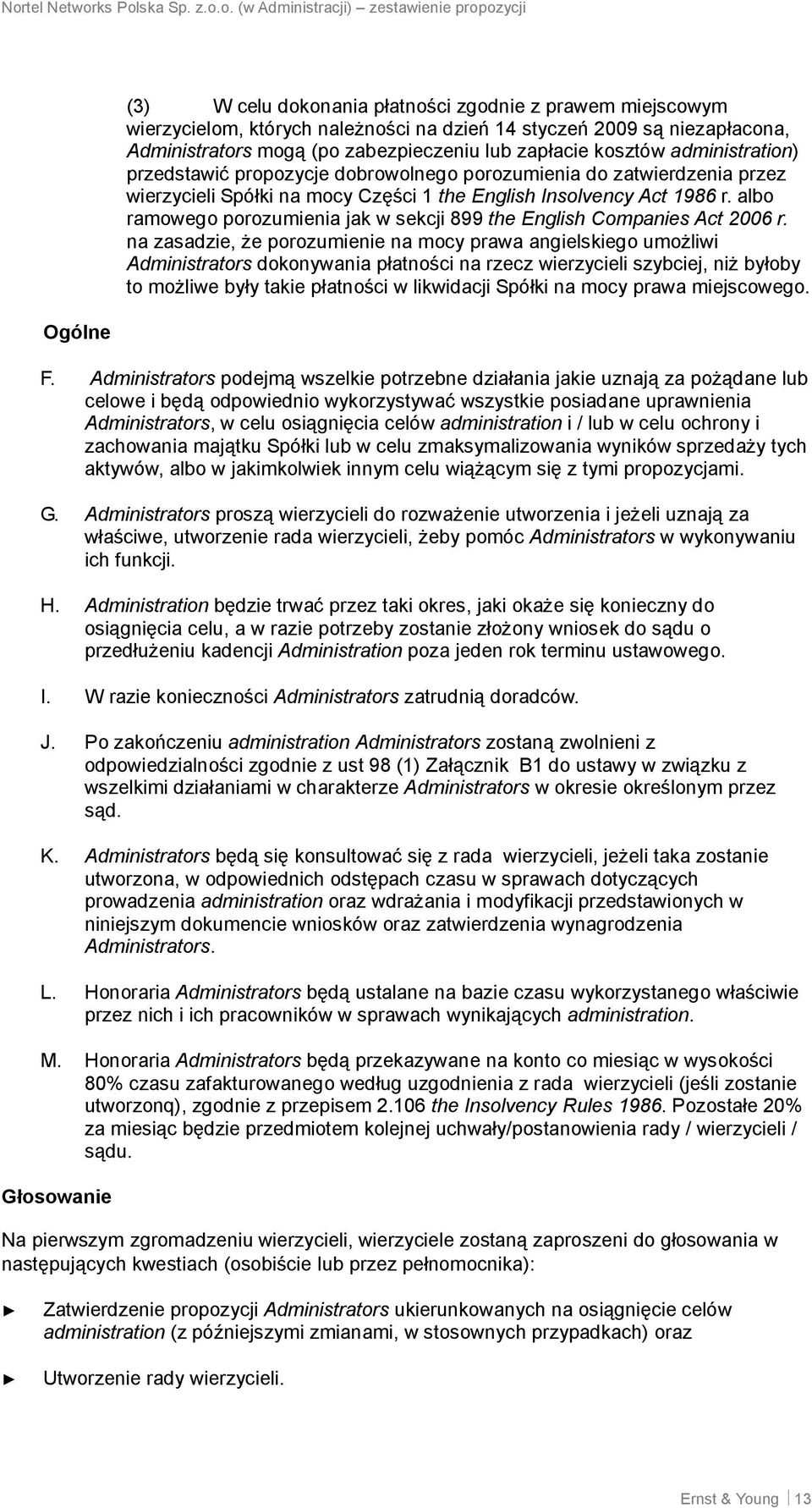 albo ramowego porozumienia jak w sekcji 899 the English Companies Act 2006 r.