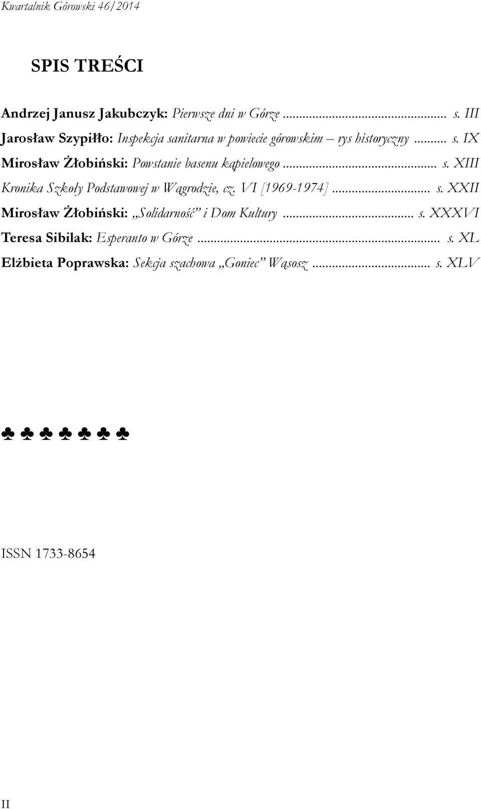 .. s. XIII Kronika Szkoły Podstawowej w Wągrodzie, cz. VI [1969-1974]... s. XXII Mirosław Żłobiński: Solidarność i Dom Kultury.